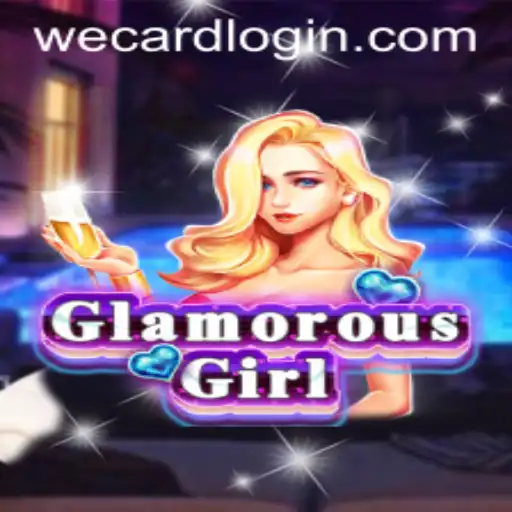 GlamorousGirl: A Thrilling New Adventure with WeCard Login Integration