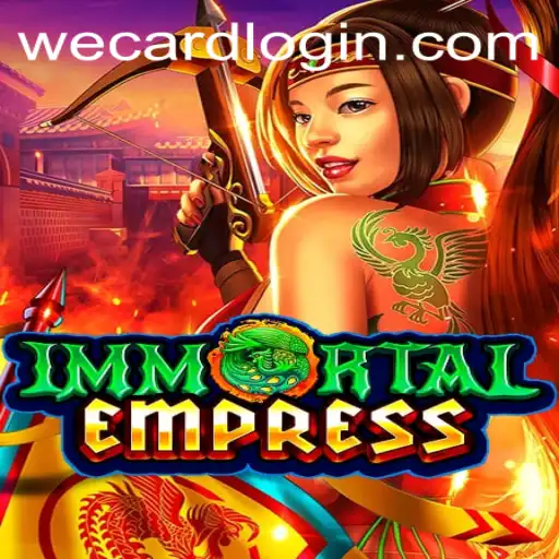 The Enchanting World of ImmortalEmpress and the Integral Role of WeCard Login