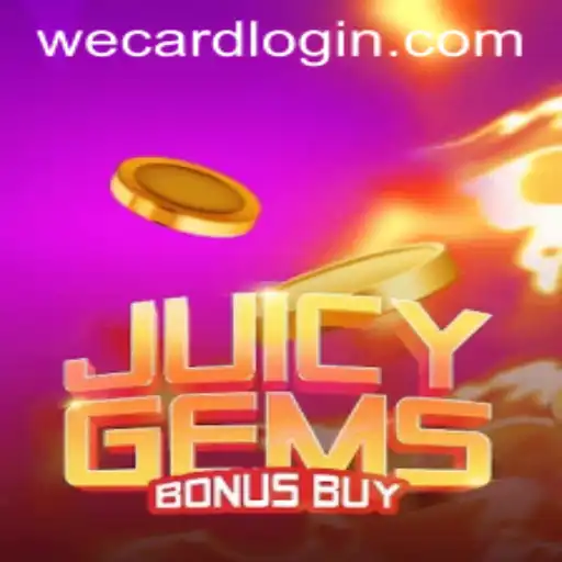 Discover the Excitement of JuicyGemsBonusBuy and Secure Access with WeCard Login