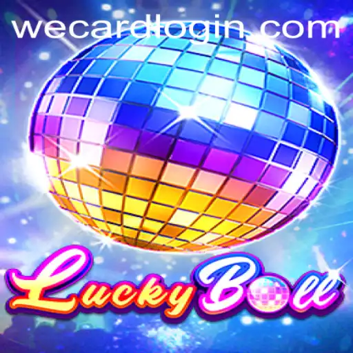 Exploring the Exciting World of LuckyBall and the Importance of WeCard Login